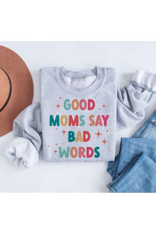 GOOD MOM BAD WORDS GRAPHIC SWEATSHIRT