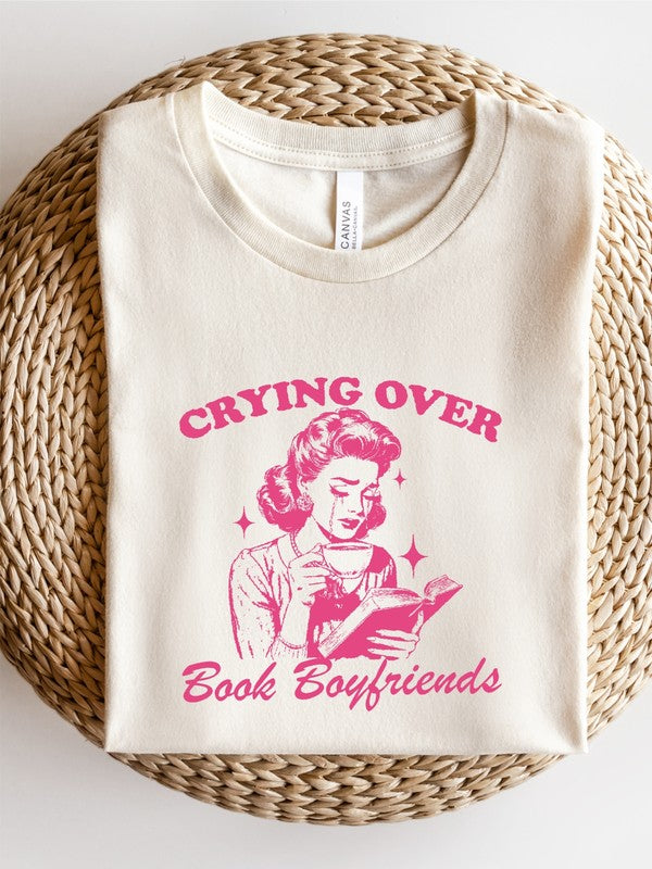 Crying over Book Boyfriends Graphic Tee